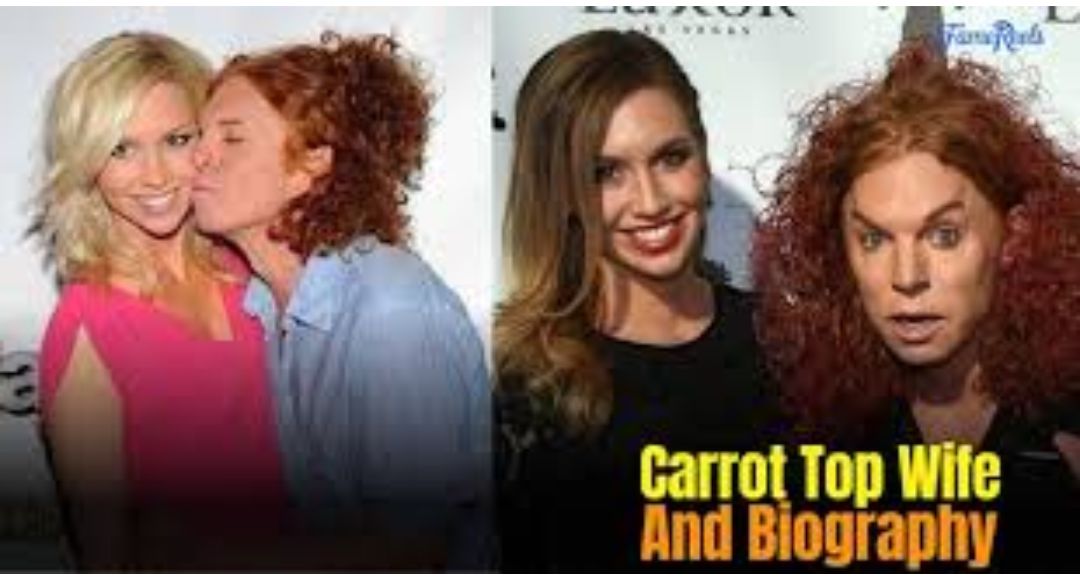 The Untold Story of Carrot Top’s Wife